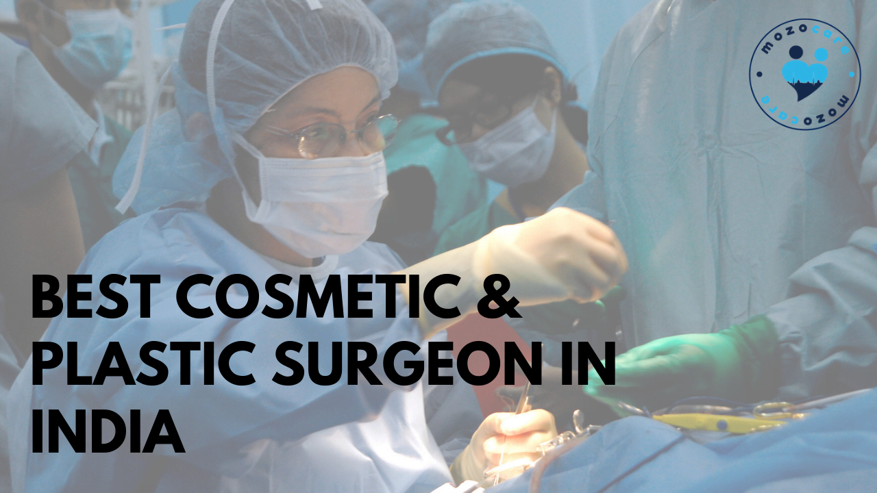 Best Cosmetic & Plastic Surgeon in India