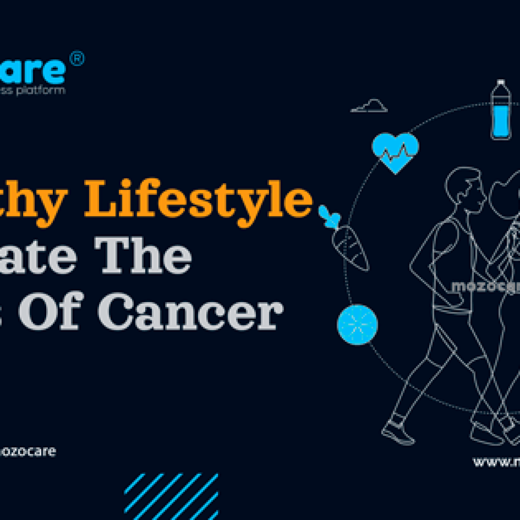Can Healthy Lifestyle Mitigate The Risks Of Cancer?